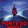 «Ponte do medo» Taylor Adams