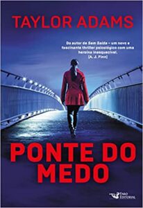 «Ponte do medo» Taylor Adams