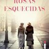 «Rosas esquecidas» Martha Hall Kelly