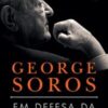 «Em defesa da sociedade aberta» George Soros