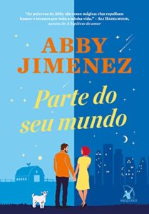 «Parte do seu mundo» Abby Jimenez