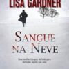 «Sangue na neve» Lisa Gardner