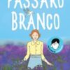 «Pássaro branco» R. J. Palacio