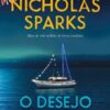 «O desejo: Quando uma pessoa está prestar a perder tudo, só o amor pode salvá-la» Nicholas Sparks