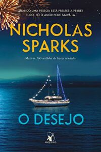 «O desejo: Quando uma pessoa está prestar a perder tudo, só o amor pode salvá-la» Nicholas Sparks