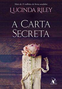 «A carta secreta» Lucinda Riley