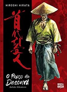 «O Preço da Desonra. Kubidai Hikiukenin» Hiroshi Hirata