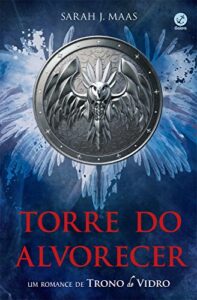 «Torre do alvorecer» Sarah J. Maas