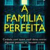 «A Família Perfeita» Lisa Jewell