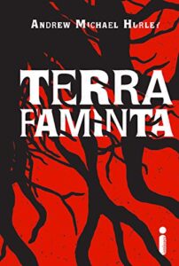 «Terra Faminta» Andrew Michael Hurley