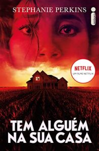 «Tem Alguém Na Sua Casa» Stephanie Perkins