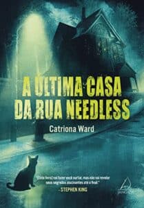 «A última casa da rua Needless» Catriona Ward