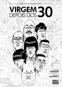 «Mangá-Documentário: Virgem Depois dos 30» Atsuhiko Nakamura