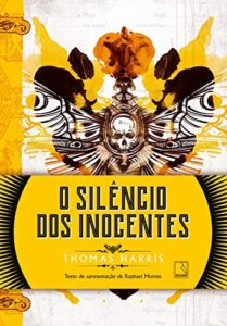 «O silêncio dos inocentes» Thomas Harris, Antonio Gonçalves Penna