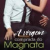 «A VIRGEM COMPRADA DO MAGNATA» Aline Damasceno
