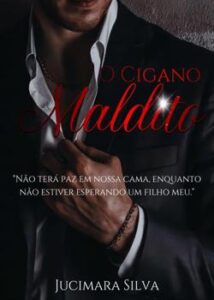 “O Cigano Maldito” Jucimara silva