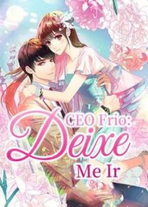 “CEO Frio: Deixe Me Ir” You Ran Qian Wu
