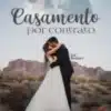 «Casamento por contrato – Ricardo e May» Edilaine Beckert