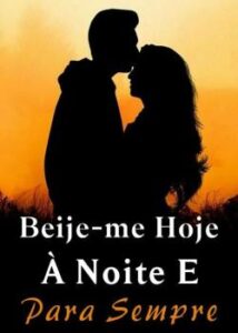 “Beije-me Hoje À Noite E Para Sempre” Guo Bao