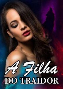 “A Filha do Traidor” Nadia