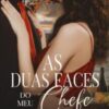 “As duas faces do meu chefe” Mainy