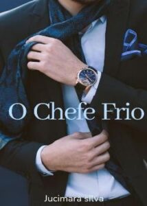 “O Chefe Frio” Jucimara silva