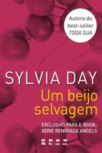 «Um beijo selvagem» Sylvia Day