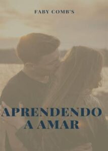 “Aprendendo a Amar” Faby Comb’s