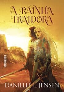 «A rainha traidora» Danielle L. Jensen