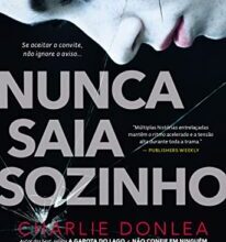 «Nunca saia sozinho» Charlie Donlea