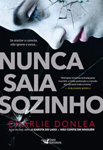 «Nunca saia sozinho» Charlie Donlea
