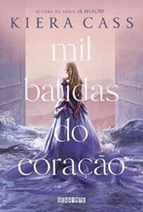 «Mil batidas do coração» Kiera Cass