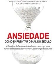 «ANSIEDADE: COMO ENFRENTAR O MAL DO SÉCULO» AUGUSTO JORGE CURY