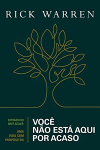 «Você Não Está Aqui por Acaso» Rick Warren
