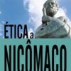 «Ética a Nicômaco» Aristóteles