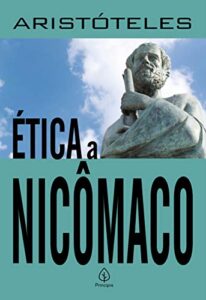 «Ética a Nicômaco» Aristóteles