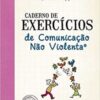 «Caderno de exercícios de comunicação não violenta» Anne van Stappen