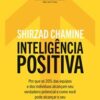 «Inteligência positiva» Shirzad Chamine