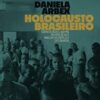 «Holocausto Brasileiro» Daniela Arbex