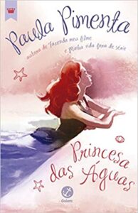 «Princesa das águas» Paula Pimenta