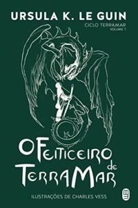 «O Feiticeiro de Terramar (Ciclo Terramar Livro 1)» Ursula K. Le Guin