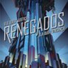«Renegados» Marissa Meyer