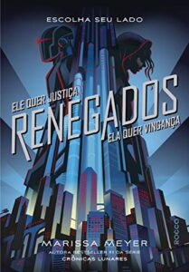 «Renegados» Marissa Meyer