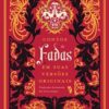 «Contos de fadas em suas Versões Originais» Jacob Grimm, Wilhelm Grimm, Hans Christian Andersen