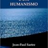 «Existencialismo é um humanismo» Jean-Paul Sartre