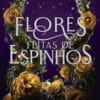 «Flores feitas de espinhos» Gina Chen