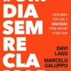 «#umdiasemreclamar: Descubra por que a gratidão pode mudar a sua vida» Davi Lago, Marcelo Galuppo