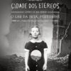 «Cidade dos etéreos (O lar da srta. Peregrine para crianças peculiares Livro 2)» Ransom Riggs