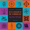 «Dicionário de símbolos» Jean Chevalier, Alain Gheerbrant