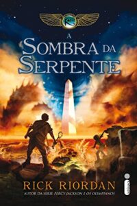 «A sombra da serpente (As Crônicas dos Kane Livro 3)» Rick Riordan